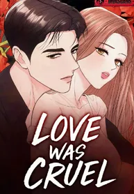 Love Was Cruel